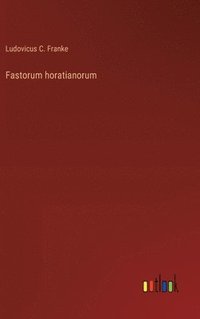 bokomslag Fastorum horatianorum