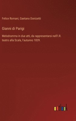 Gaetano Donizetti, Felice Romani - Gianni di Parigi, Inbunden
