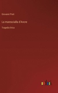 bokomslag La marescialla d'Ancre