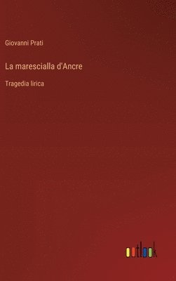 bokomslag La marescialla d'Ancre