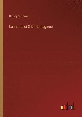 La mente di G.D. Romagnosi 1