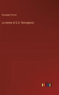 bokomslag La mente di G.D. Romagnosi