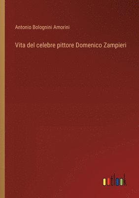 bokomslag Vita del celebre pittore Domenico Zampieri