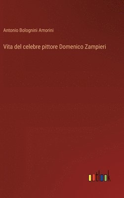 bokomslag Vita del celebre pittore Domenico Zampieri