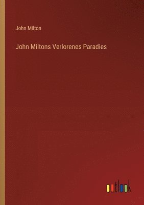 John Miltons Verlorenes Paradies 1