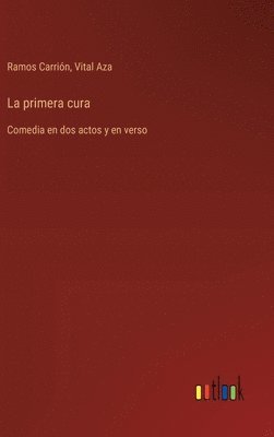 Vital Aza, Ramos Carrión - primera cura, Inbunden