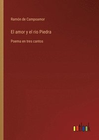 bokomslag El amor y el rio Piedra