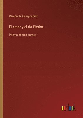 bokomslag El amor y el rio Piedra