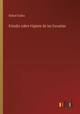 bokomslag Estudio sobre Higiene de las Escuelas