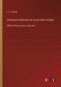 bokomslag Statisque médicale de la province d'Alger