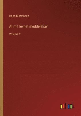 Af mit levnet meddelelser 1