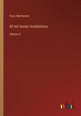 Af mit levnet meddelelser