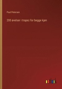 bokomslag 200 øvelser i trapez for begge kjøn