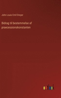 bokomslag Bidrag til bestemmelse af praecessionskonstanten