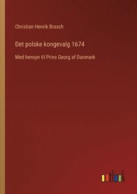 bokomslag Det polske kongevalg 1674