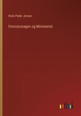 bokomslag Forsvarssagen og Ministeriet