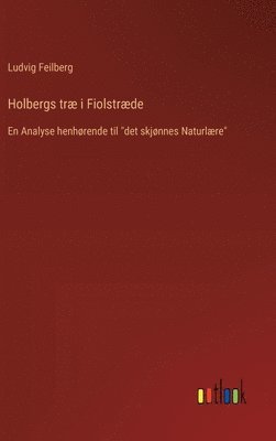 bokomslag Holbergs tr i Fiolstrde