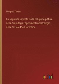 bokomslag sapienza ispirata dalla religione pitture nella Sala degli Esperimenti nel Collegio delle Scuole Pie Fiorentine