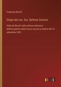 bokomslag Elogio del cav. Gio. Battista Zannoni