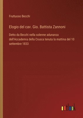 Elogio del cav. Gio. Battista Zannoni 1