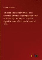 Tre articoli inseriti nell'Omnibus e nel Lucifero risguardanti le peregrinazioni fatte in alcuni luoghi del Regno di Napoli dai signori Gussone e Tenore nella 'state del 1838 1