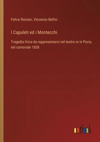 bokomslag I Capuleti ed i Montecchi