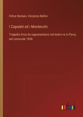 bokomslag I Capuleti ed i Montecchi