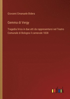 Giovanni Emanuele Bidera - Gemma di Vergy, Häftad