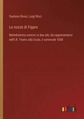 Luigi Ricci, Gaetano Rossi - nozze di Figaro, Häftad