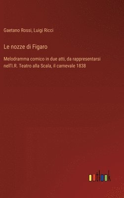 Luigi Ricci, Gaetano Rossi - nozze di Figaro, Inbunden