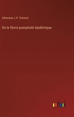 bokomslag De la fivre puerprale pidmique