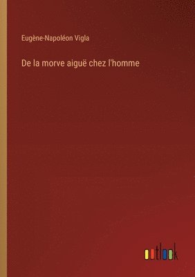 De la morve aigu chez l'homme 1