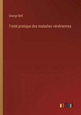 bokomslag Trait pratique des maladies vnriennes