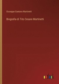 bokomslag Biografia di Tito Cesare Martinetti