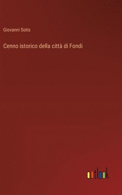 Cenno istorico della citt di Fondi 1