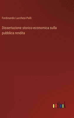 bokomslag Dissertazione storico-economica sulla pubblica rendita