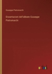 bokomslag Dissertazioni dell'abbate Giuseppe Pietromarchi