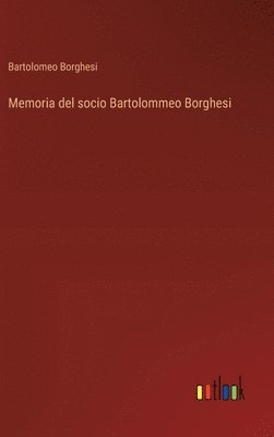 bokomslag Memoria del socio Bartolommeo Borghesi