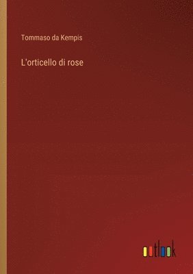 bokomslag L'orticello di rose