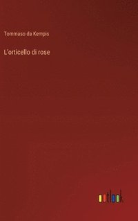 bokomslag L'orticello di rose
