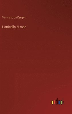 L'orticello di rose 1