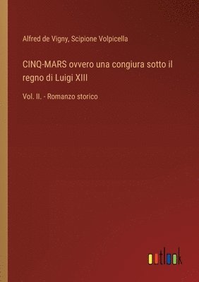 CINQ-MARS ovvero una congiura sotto il regno di Luigi XIII