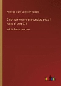 bokomslag Cinq-mars ovvero una congiura sotto il regno di Luigi XIII