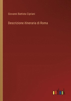 Descrizione itineraria di Roma 1