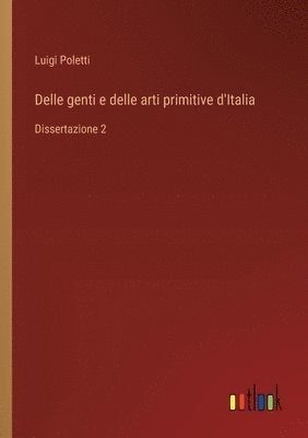 bokomslag Delle genti e delle arti primitive d'Italia