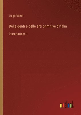 bokomslag Delle genti e delle arti primitive d'Italia