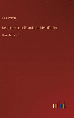 bokomslag Delle genti e delle arti primitive d'Italia