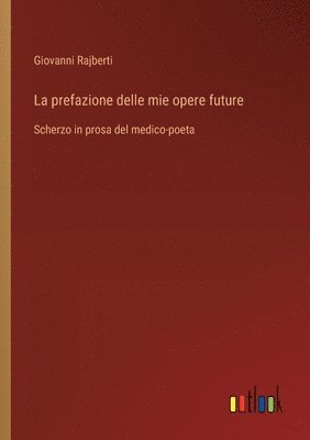 bokomslag La prefazione delle mie opere future