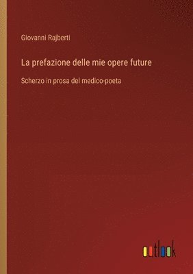 prefazione delle mie opere future