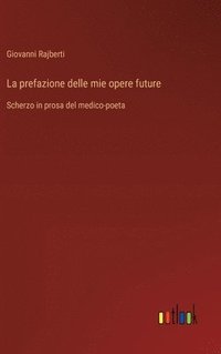 bokomslag La prefazione delle mie opere future